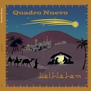 Quadro Nuevo - Als Maria ber s Gebirge ging
