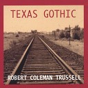 Robert Coleman Trussell - Hell Across The Tracks