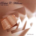 Robert C Williams - I m a Changed Man