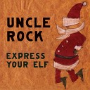 Uncle Rock - My Favorite Things