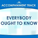 Mansion Accompaniment Tracks - Everybody Ought to Know Low Key B C Without Background…