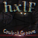 hlxF - Cowbell Groove