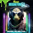 Jacob Forever Dj Unic Ypek Jankla - Reggaeton 51 Remix