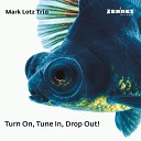Mark Lotz Trio - Dance the Monolith
