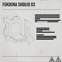 nxngrata - FUKOUNA SHOUJO 03