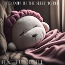 Colours in the sleeping bed - Peaceful Night