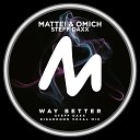 Mattei Omich Steff Daxx - Way Better Steff Daxx Disaronno Extended Vocal…