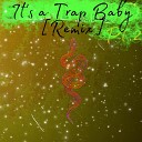 SMP3000 Vlados50s - It s a Trap Baby Remix