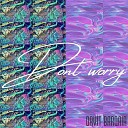 Davit Barqaia - Dont Worry