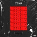 Vavo Tyler Mann - Weekends I Can Feel It