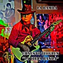 Ernesto Tecglen La Vieja Banda feat Juancho Ruiz El… - La bamba Versi n especial