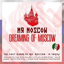 Mr Moscow - Little Lover Stay
