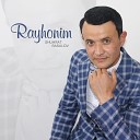 Shuhrat Rasulov - Rayhonim