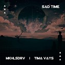 MKHLSDRV Tima Vays - Sad time