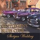 Gentlemen s Blues Club - Miser Blues