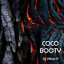 Dj Viktor P - Coco Booty