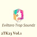 Eviltaro Trop Soundz - Old Bird 2Tk23