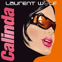 Laurent Wolf - Calinda Long Edit