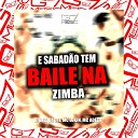 DJ BIEL DA 011, MC LUKIN, MC ADEEH - E Sabadão Tem Baile na Zimba