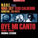 N O R E - Oye Mi Canto Feat Nina Sky