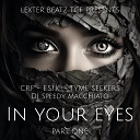 CRF E S I K Tyme Seekers DJ Speedy Macchiato Lexter Beatz… - In Your Eyes Part One