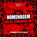 DJ NUNEXZ 015 DJ F10 DA ZN MC BM OFICIAL - Homenagem ao Dj Shadow Zn