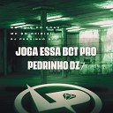 MC Luis Do Grau MC BM Oficial DJ PEDRINHO DZ7 - Joga Essa Bct pro Pedrinho Dz7