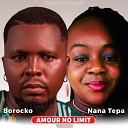 Borocko feat Nana Tepa - Amour No Limit