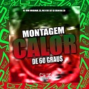 DJ VINI ORIGINAL ZS MC FEFE SP DJ JUAN DA ZO - Montagem Calor de 60 Graus