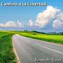 Bernardo Baras - Camino a la Libertad