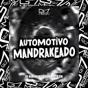 DJ RODRIGUES DA ZN MC LKZIN - Automotivo Mandrakeado