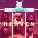 Underdog - I Show You a Feeling It s More Than Your Love Version…