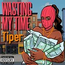 Tiper - Wasting My Time