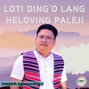 Samson Engti - Loti Ding o Lang Heloving Paleji