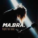 Ma Bra - Fight for love