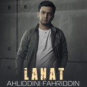 Ahliddini Fahriddin Zafar Rahim - Lanat
