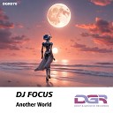 DJ Focus - Another World Original Mix