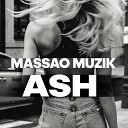 MASSAO MUZIK - Ash