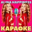 Alina Happiness - Караоке