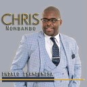 Chris Nombambo - Makholwa Thandazani