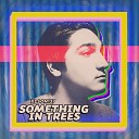 Xlson137 - Something in Trees