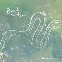 We Dream Of Eden - Back to You