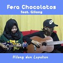 Fera Chocolatos feat Gilang - Pergi Hilang Dan Lupakan