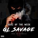 GL Savage - Barz of the Week 3