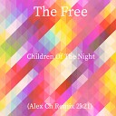 The Free - Children Of The Night Alex Ch Remix 2k21