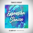 Francis Bright - Ser Tu Mismo