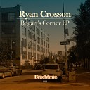 Ryan Crosson - Activator You Need Some