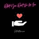 Getcartervision - What You Won t Do for Love