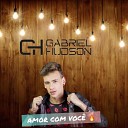 Gabriel Hudson - Amor Com Voc