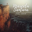 Marcela Santana - Fiel Amor